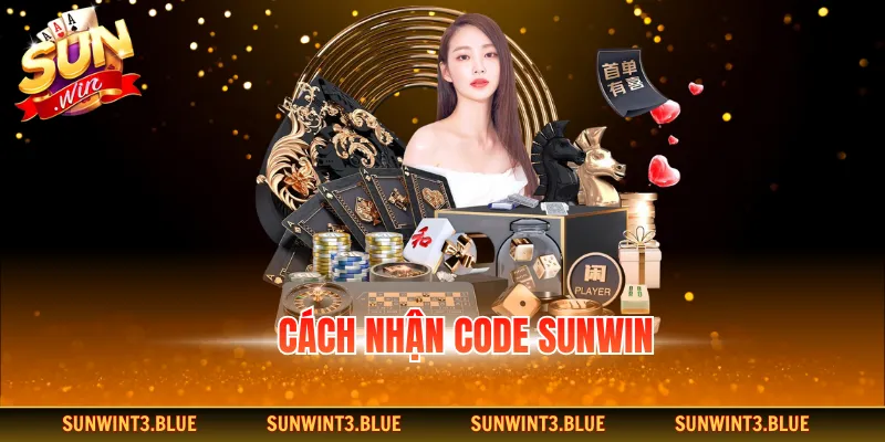 Cách nhận code SUNWIN