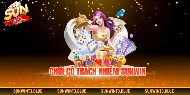 Chơi có trách nhiệm SUNWIN